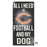 Chicago Bears Distressed Football And My Dog Sign